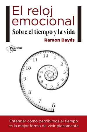 RELOJ EMOCIONAL, EL | 9788417114466 | BAYES, RAMON | Llibreria Drac - Librería de Olot | Comprar libros en catalán y castellano online