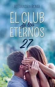 CLUB DE LOS ETERNOS 27, EL | 9788417114527 | ROMA, ALEXANDRA | Llibreria Drac - Librería de Olot | Comprar libros en catalán y castellano online