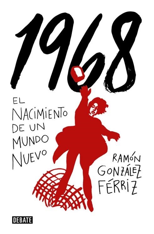 1968. EL NACIMIENTO DE UN MUNDO NUEVO | 9788499928012 | GONZÁLEZ FÉRRIZ, RAMON | Llibreria Drac - Librería de Olot | Comprar libros en catalán y castellano online