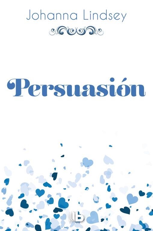 PERSUASIÓN (SAGA DE LOS MALORY 11) | 9788490704325 | LINDSEY, JOHANNA | Llibreria Drac - Llibreria d'Olot | Comprar llibres en català i castellà online