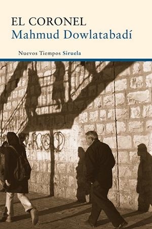 CORONEL, EL | 9788498415483 | DOWLATABADI, MAHMUD | Llibreria Drac - Llibreria d'Olot | Comprar llibres en català i castellà online