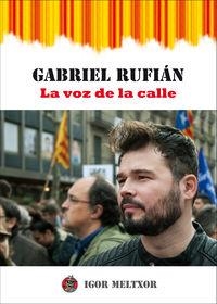 GABRIEL RUFIÁN. LA VOZ DE LA CALLE | 9788469773710 | MELTXOR, IGOR | Llibreria Drac - Librería de Olot | Comprar libros en catalán y castellano online