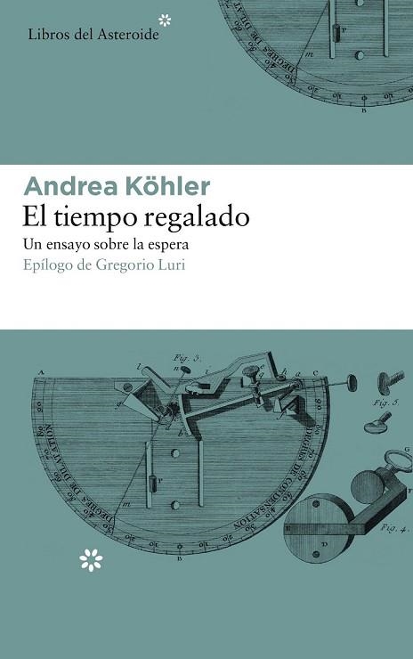 TIEMPO REGALADO, EL | 9788417007331 | KÖHLER, ANDREA | Llibreria Drac - Librería de Olot | Comprar libros en catalán y castellano online