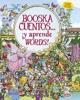 BOOSKACUENTOS... ¡Y APRENDE WORDS! | 9788416635115 | DD.AA. | Llibreria Drac - Librería de Olot | Comprar libros en catalán y castellano online
