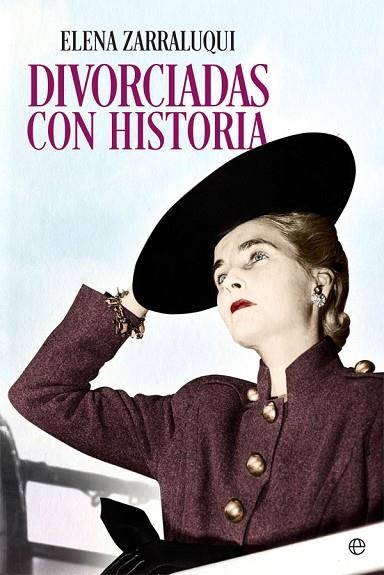 DIVORCIADAS CON HISTORIA | 9788491641971 | ZARRALUQUI, ELENA | Llibreria Drac - Librería de Olot | Comprar libros en catalán y castellano online