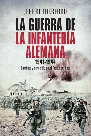 GUERRA DE LA INFANTERÍA ALEMANA 1941-1944, LA | 9788491640004 | RUTHERFORD, JEFF | Llibreria Drac - Llibreria d'Olot | Comprar llibres en català i castellà online