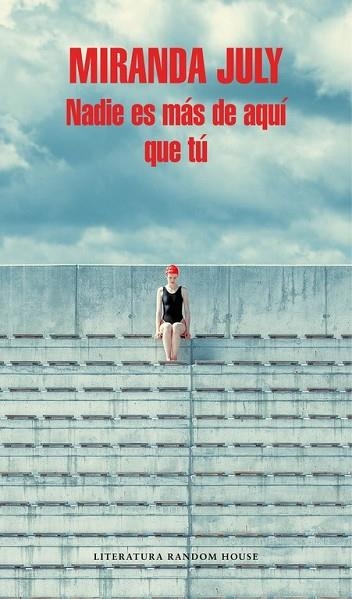 NADIE ES MÁS DE AQUÍ QUE TÚ | 9788439733591 | JULY, MIRANDA | Llibreria Drac - Librería de Olot | Comprar libros en catalán y castellano online