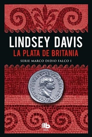 PLATA DE BRITANIA, LA (SERIE MARCO DIDIO FALCO 1) | 9788490703786 | DAVIS, LINDSEY | Llibreria Drac - Librería de Olot | Comprar libros en catalán y castellano online