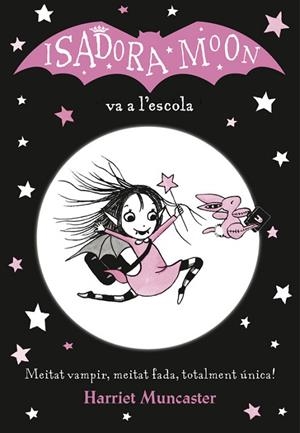 ISADORA MOON VA A L'ESCOLA, LA (LA ISADORA MOON 1) | 9788420487304 | MUNCASTER, HARRIET | Llibreria Drac - Librería de Olot | Comprar libros en catalán y castellano online