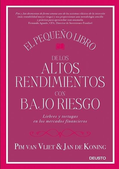 PEQUEÑO LIBRO DE LOS ALTOS RENDIMIENTOS CON BAJO RIESGO, EL | 9788423428939 | VAN VLIET, PIM;  KONING, JAN DE | Llibreria Drac - Librería de Olot | Comprar libros en catalán y castellano online