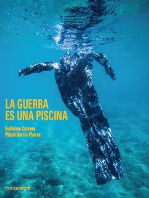 GUERRA ES UNA PISCINA, LA | 9788416605583 | GARCIA PLANAS, PLÀCID | Llibreria Drac - Librería de Olot | Comprar libros en catalán y castellano online
