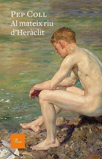 AL MATEIX RIU D'HERÀCLIT | 9788475887050 | COLL, PEP | Llibreria Drac - Llibreria d'Olot | Comprar llibres en català i castellà online