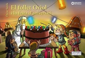 FOLLET ORIOL I LA FESTA D'ANIVERSARI, EL | 9788448946548 | SARDÀ, ÒSCAR | Llibreria Drac - Llibreria d'Olot | Comprar llibres en català i castellà online