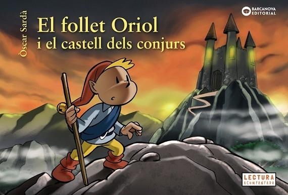 FOLLET ORIOL I EL CASTELL DELS CONJURS, EL | 9788448946531 | SARDÀ, ÒSCAR | Llibreria Drac - Librería de Olot | Comprar libros en catalán y castellano online