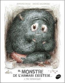 MONSTRE DE L'ARMARI EXISTEIX... I T'HO DEMOSTRARÉ!, EL | 9788416844586 | DOLE, ANTOINE | Llibreria Drac - Librería de Olot | Comprar libros en catalán y castellano online