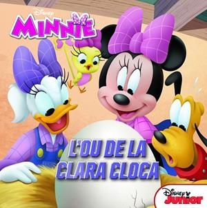 MINNIE. L'OU DE LA CLARA CLOCA | 9788491374725 | DISNEY | Llibreria Drac - Llibreria d'Olot | Comprar llibres en català i castellà online