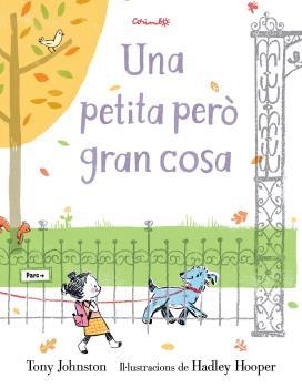 PETITA PERÒ GRAN COSA, UNA | 9788484705710 | JOHNSTON, TONY | Llibreria Drac - Librería de Olot | Comprar libros en catalán y castellano online