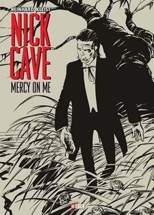 NICK CAVE: MERCY ON ME | 9788417276928 | KLEIST, RICHARD | Llibreria Drac - Llibreria d'Olot | Comprar llibres en català i castellà online