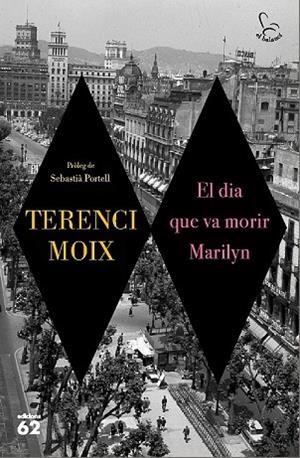 DIA QUE VA MORIR MARILYN, EL | 9788429776546 | MOIX, TERENCI | Llibreria Drac - Llibreria d'Olot | Comprar llibres en català i castellà online