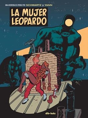 MUJER LEOPARDO, LA (SPIROU 9) | 9788416507948 | SCHWARTZ; YANN | Llibreria Drac - Librería de Olot | Comprar libros en catalán y castellano online