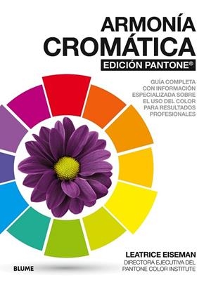 ARMONÍA CROMÁTICA. EDICIÓN PANTONE | 9788416965960 | EISEMAN, LEATRICE | Llibreria Drac - Llibreria d'Olot | Comprar llibres en català i castellà online
