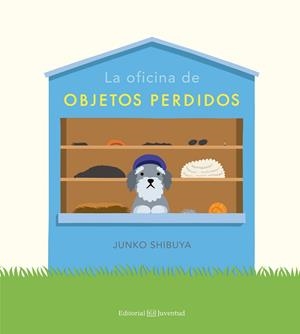 OFICINA DE OBJETOS PERDIDOS, LA | 9788426144669 | SHIBUYA, JUNKO | Llibreria Drac - Llibreria d'Olot | Comprar llibres en català i castellà online