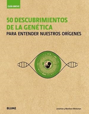 50 DESCUBRIMIENTOS DE LA GENÉTICA | 9788417254100 | WEITZMAN, JONATHAN; WEITZMAN, MATTHEW | Llibreria Drac - Librería de Olot | Comprar libros en catalán y castellano online