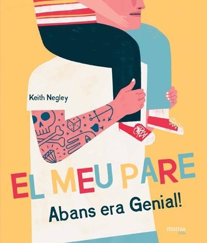 MEU PARE ABANS ERA GENIAL, EL | 9788416500727 | NEGLEY, KEITH | Llibreria Drac - Librería de Olot | Comprar libros en catalán y castellano online