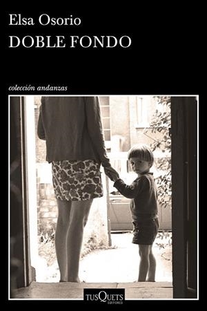 DOBLE FONDO (ANDANZAS 916) | 9788490665008 | OSORIO, ELSA | Llibreria Drac - Llibreria d'Olot | Comprar llibres en català i castellà online