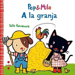 PEP & MILA A LA GRANJA | 9788466143356 | KAWAMURA, YAYO | Llibreria Drac - Llibreria d'Olot | Comprar llibres en català i castellà online
