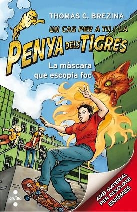 MASCARA QUE ESCOPIA FOC, LA (LA PENYA DELS TIGRES 2) | 9788466143592 | BREZINA, THOMAS | Llibreria Drac - Librería de Olot | Comprar libros en catalán y castellano online