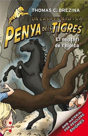 MISTERI DE L'HIPICA, EL (LA PENYA DELS TIGRES 3) | 9788466143608 | BREZINA, THOMAS | Llibreria Drac - Librería de Olot | Comprar libros en catalán y castellano online
