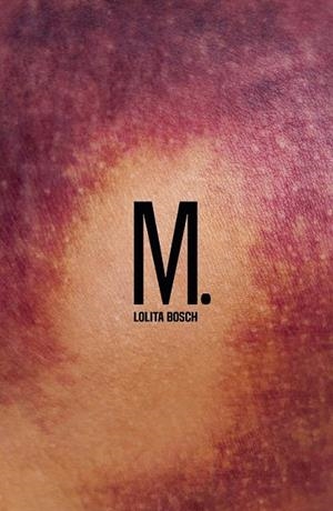 M | 9788466144100 | BOSCH, LOLITA | Llibreria Drac - Librería de Olot | Comprar libros en catalán y castellano online