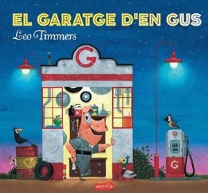 GARATGE D'EN GUS, EL | 9788417222154 | TIMMERS, LEO | Llibreria Drac - Librería de Olot | Comprar libros en catalán y castellano online