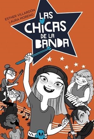 CHICAS DE LA BANDA, LAS (SERIE LAS CHICAS DE LA BANDA 1) | 9788420486864 | VILLARDON, ESTHER; MORENO, LAURA | Llibreria Drac - Llibreria d'Olot | Comprar llibres en català i castellà online