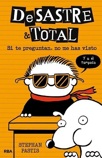 SI TE PREGUNTAN NO ME HAS VISTO (DESASTRE TOTAL 5) | 9788427212541 | PASTIS , STEPHAN | Llibreria Drac - Llibreria d'Olot | Comprar llibres en català i castellà online