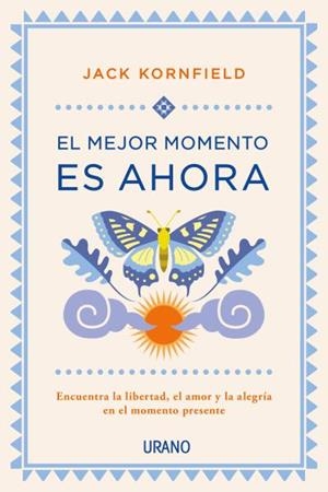 MEJOR MOMENTO ES AHORA, EL | 9788479539979 | KORNFIELD, JACK | Llibreria Drac - Librería de Olot | Comprar libros en catalán y castellano online