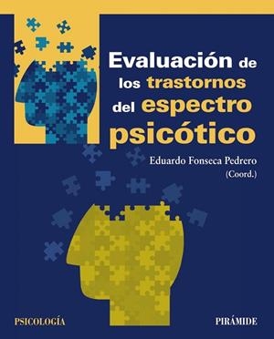 EVALUACIÓN DE LOS TRASTORNOS DEL ESPECTRO PSICÓTICO | 9788436838909 | FONSECA, EDUARDO | Llibreria Drac - Librería de Olot | Comprar libros en catalán y castellano online