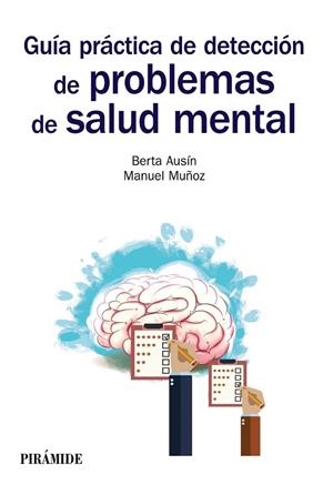 GUÍA PRÁCTICA DE DETECCIÓN DE PROBLEMAS DE SALUD MENTAL | 9788436838923 | AUSÍN, BERTA / MUÑOZ, MANUEL | Llibreria Drac - Llibreria d'Olot | Comprar llibres en català i castellà online