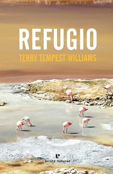 REFUGIO | 9788416544714 | TEMPEST WILLIAMS, TERRY | Llibreria Drac - Librería de Olot | Comprar libros en catalán y castellano online
