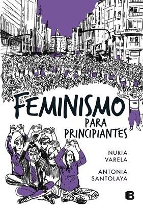 FEMINISMO PARA PRINCIPIANTES (CÓMIC BOOK) | 9788466662734 | VARELA, NURIA; SANTOLAYA, ANTONIA | Llibreria Drac - Librería de Olot | Comprar libros en catalán y castellano online