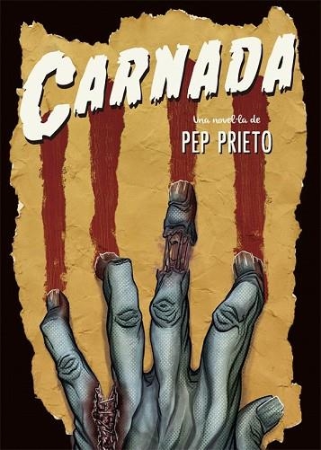 CARNADA | 9788416670420 | PRIETO, PEP | Llibreria Drac - Librería de Olot | Comprar libros en catalán y castellano online