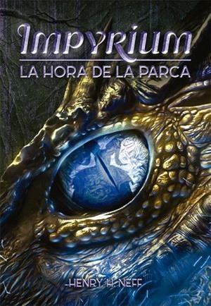 HORA DE LA PARCA, LA (IMPYRIUM 2) | 9788424662561 | NEFF, HENRY H. | Llibreria Drac - Librería de Olot | Comprar libros en catalán y castellano online