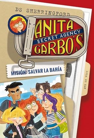 MISIÓN: SALVAR LA BAHÍA (ANITA GARBO 1) | 9788424661786 | SHERRINGFORD, D.S. | Llibreria Drac - Llibreria d'Olot | Comprar llibres en català i castellà online
