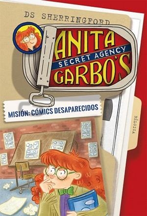MISIÓN: CÓMICS DESAPARECIDOS (ANITA GARBO 2) | 9788424661793 | SHERRINGFORD, D.S. | Llibreria Drac - Llibreria d'Olot | Comprar llibres en català i castellà online