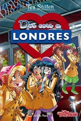 DOS CORS A LONDRES (TEA SISTERS 28) | 9788491374695 | STILTON, TEA | Llibreria Drac - Llibreria d'Olot | Comprar llibres en català i castellà online