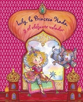 LILY, LA PRINCESA HADA, Y EL ELEFANTE VOLADOR | 9788469621226 | NUPPENEY, BURKHARD | Llibreria Drac - Librería de Olot | Comprar libros en catalán y castellano online