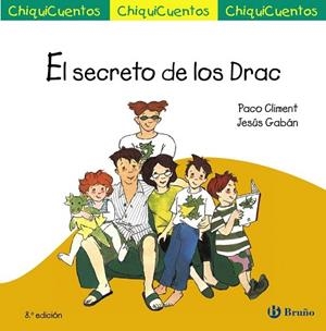 SECRETO DE LOS DRAC, EL (CHIQUICUENTOS 3 LLIGADA) | 9788469624180 | CLIMENT, PACO | Llibreria Drac - Librería de Olot | Comprar libros en catalán y castellano online