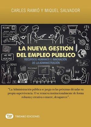 NUEVA GESTIÓN DEL EMPLEO PÚBLICO, LA | 9788491177562 | RAMIÓ, CARLES / SALVADOR, MIQUEL | Llibreria Drac - Librería de Olot | Comprar libros en catalán y castellano online