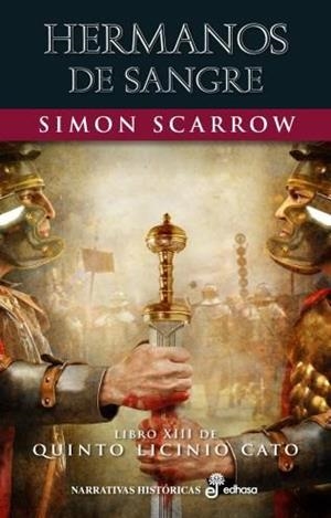 HERMANOS DE SANGRE (LIBRO XIII DE QUINTO LICINIO CATO) | 9788435021746 | SCARROW, SIMON | Llibreria Drac - Llibreria d'Olot | Comprar llibres en català i castellà online